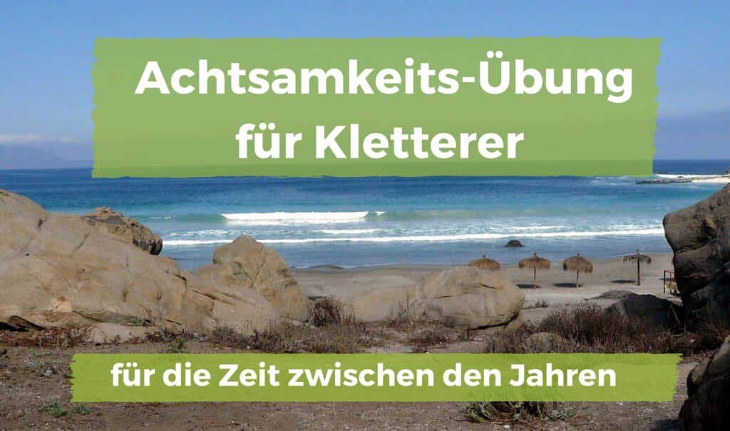Achtsamkeit für Kletterer Meditation